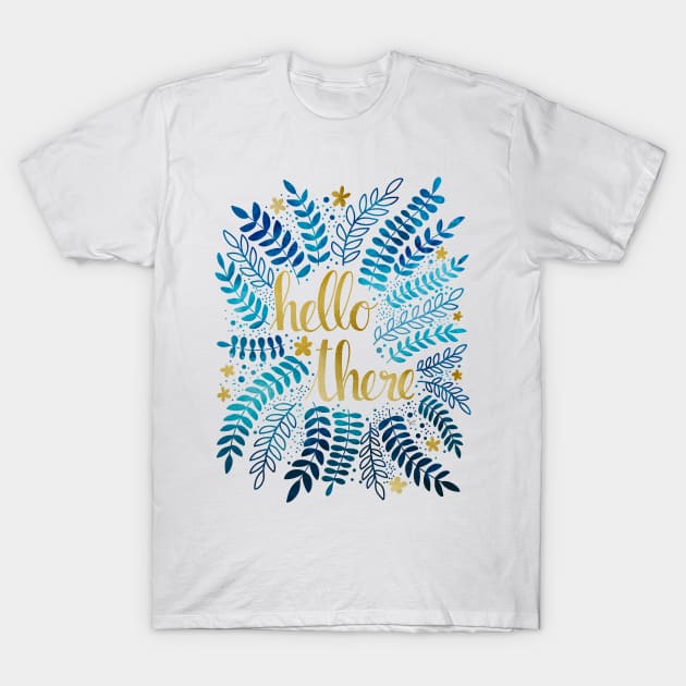 Hello There - Blue & Gold T-Shirt by monitdesign